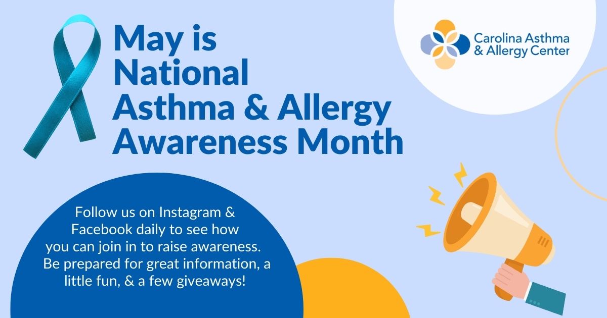 May is National Asthma & Allergy Awareness Month Carolina Asthma